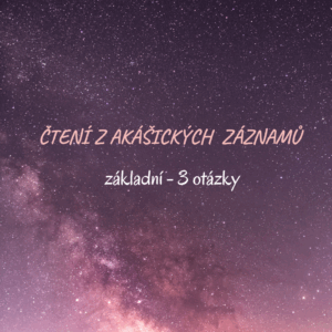 Čtení z akášických záznamů Základ